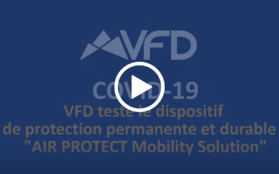 Covid 19 – Avec des traitements innovants, VFD met en place des dispositifs sanitaires inédits.