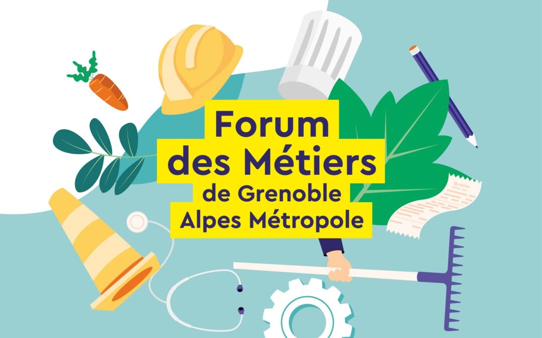 Forum des métiers de Grenoble, 14-15 octobre à Alpexpo
