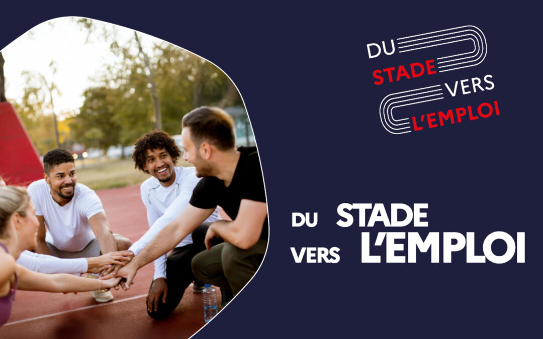 « Du stade vers l’emploi », le 9 juin rejoignez la mêlée !